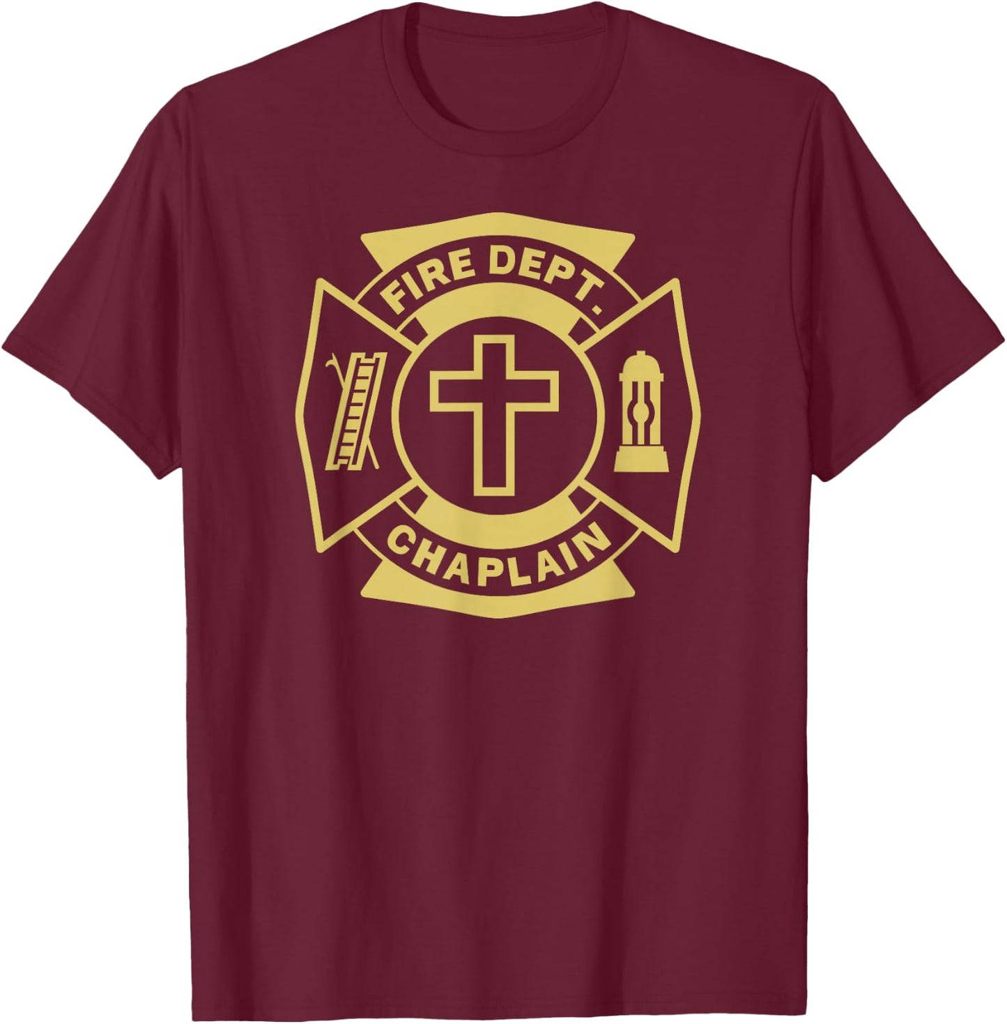 FIRE CHAPLAIN Firefighter Maltese Cross Patch Pastor Priest T-Shirt - T-Shirt | Maroon