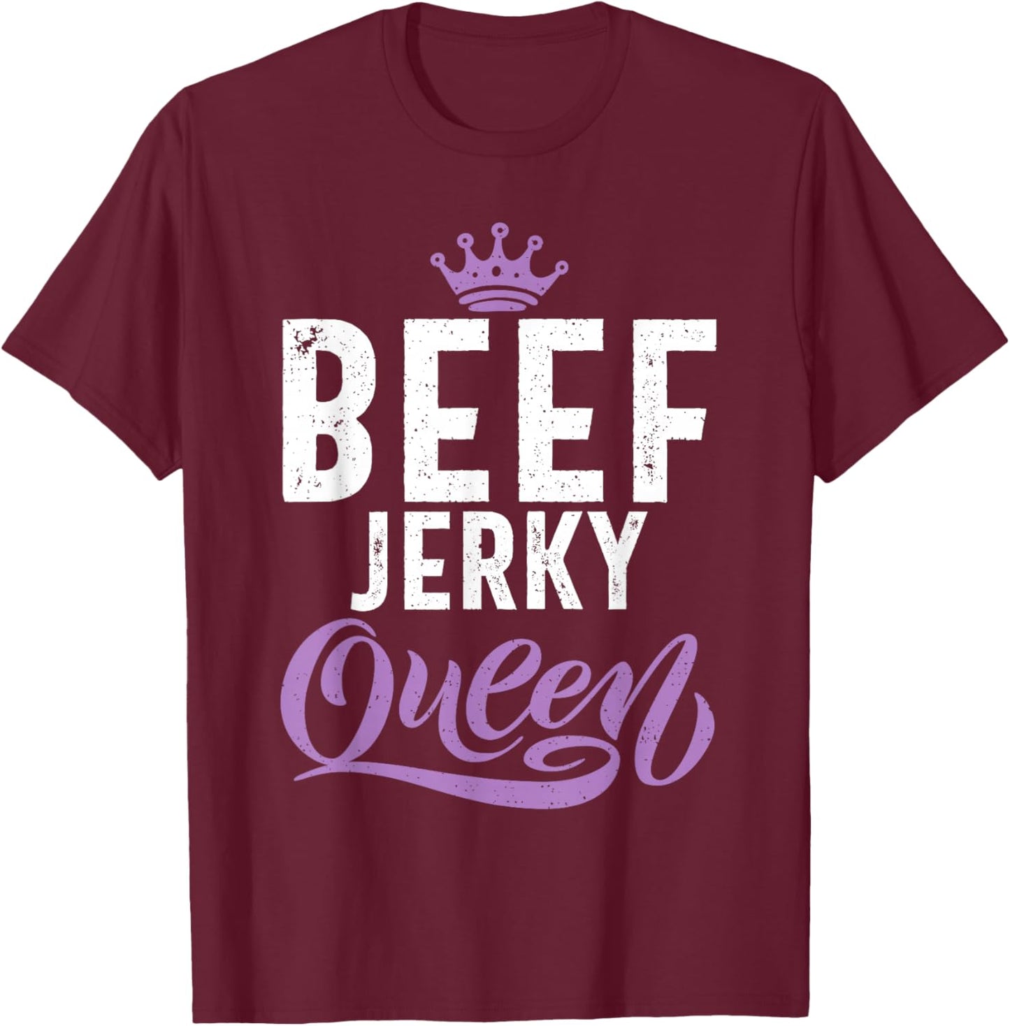 Beef Jerky Queen T-Shirt - T-Shirt | Maroon