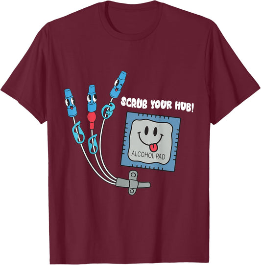 Cute Nurse Scrub Your Hub Nursing Er Icu Rn Catheter Picc T-Shirt - T-Shirt | Maroon