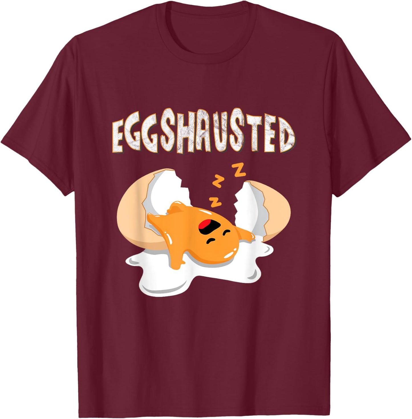 Eggshausted Of Easter Egg Hunts Sleeping Fried Egg Fun Eggs T-Shirt - T-Shirt | Maroon