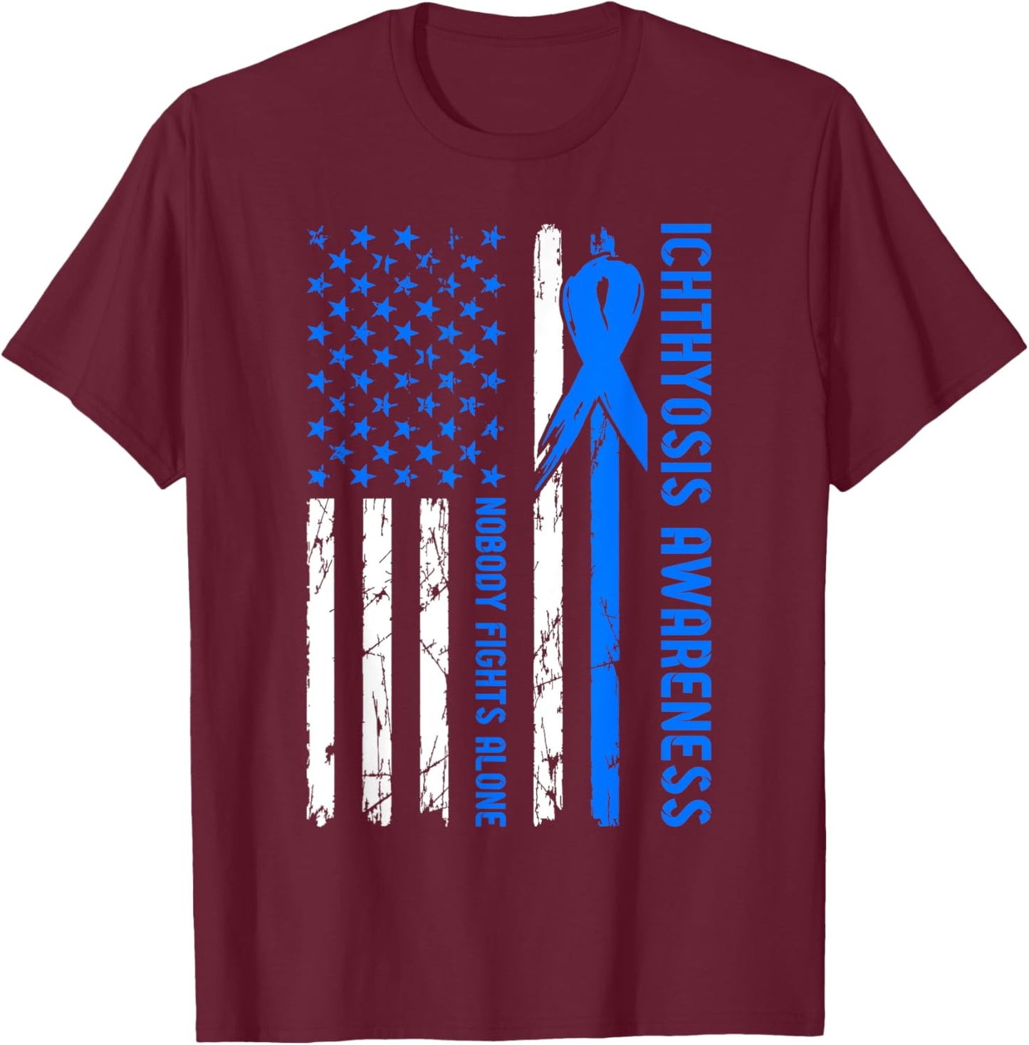Ichthyosis Awareness Flag Nobody Fights Alone T-Shirt - T-Shirt | Maroon