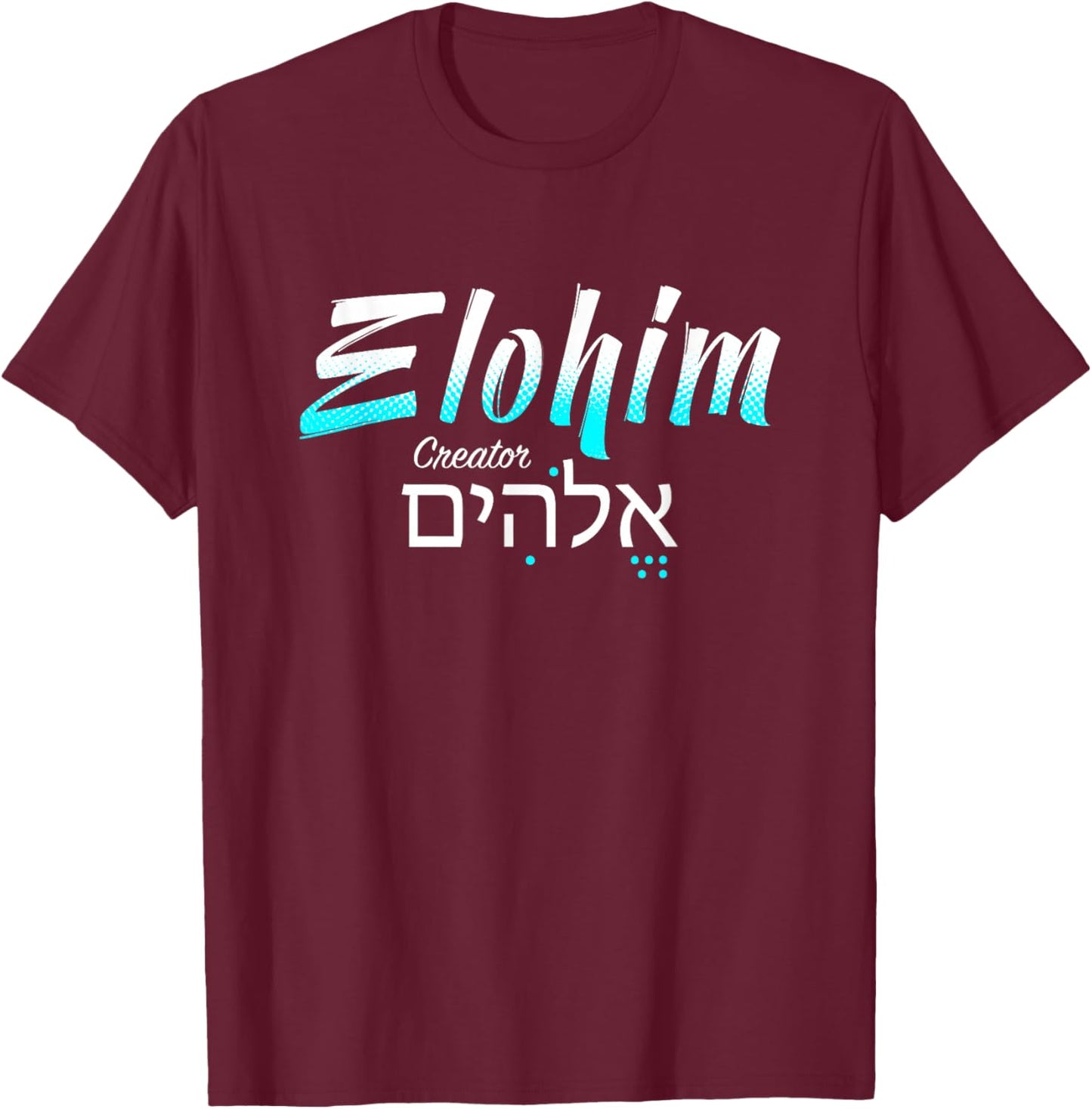 Elohim Creator T-Shirt - T-Shirt | Maroon