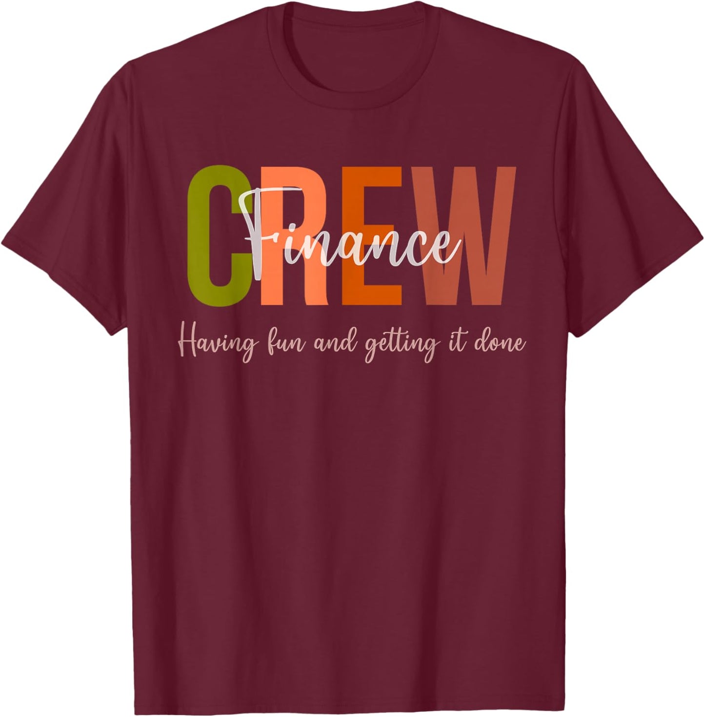 Finance Crew Department Women Team Men Financial Planning T-Shirt - T-Shirt | Maroon