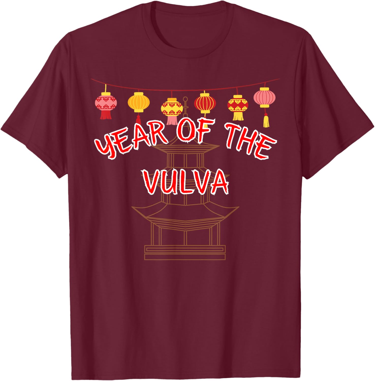 Year of the Vulva - Sexy Chinese New Year Gifts T-Shirt - T-Shirt | Maroon
