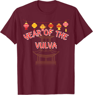 Year of the Vulva - Sexy Chinese New Year Gifts T-Shirt - T-Shirt | Maroon