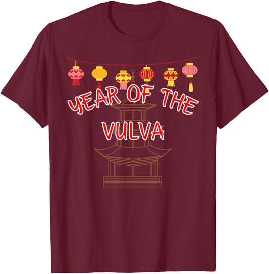 Year of the Vulva - Sexy Chinese New Year Gifts T-Shirt - T-Shirt | Maroon