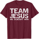 Team Jesus We Already Won Christian Victory in Jesus Quote T-Shirt - T-Shirt | Maroon