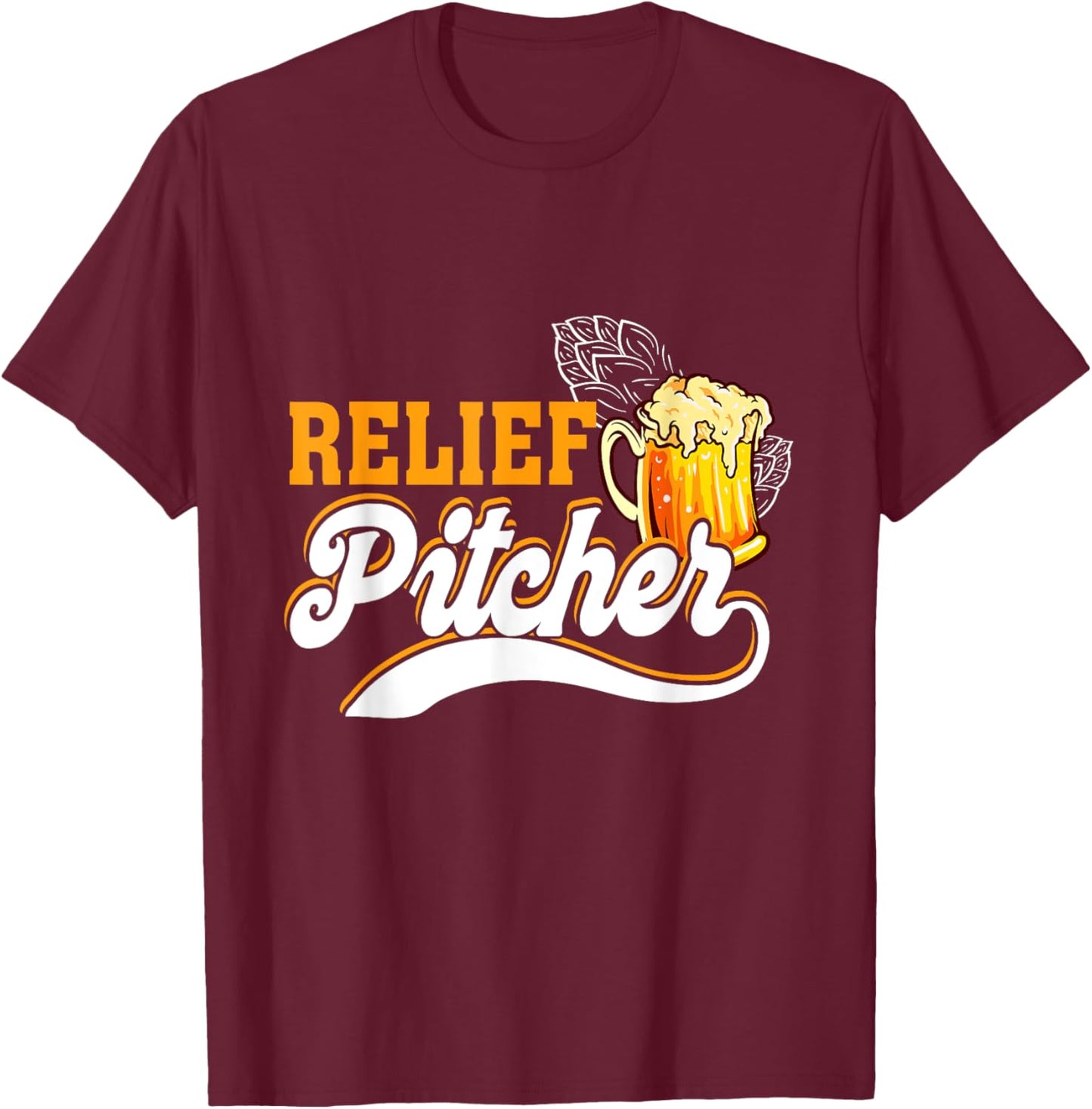 Relief Pitcher Beer And Baseball Minor League Baseball Life T-Shirt - T-Shirt | Maroon