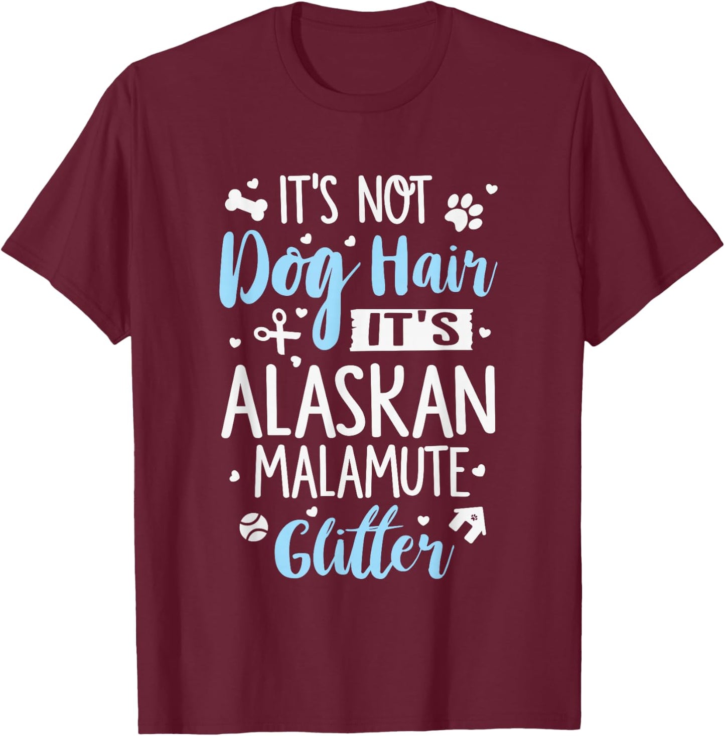 Alaskan Malamute Glitter - Funny Alaskan Malamute Shirt Gift T-Shirt - T-Shirt | Maroon