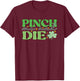 Pinch Me And Die Plaid Clover St Patrick T-Shirt - T-Shirt | Maroon
