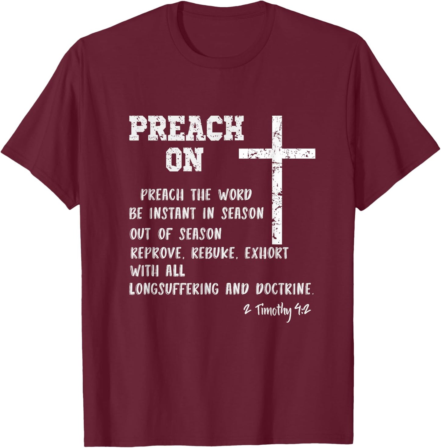Preach On Pastor Appreciation with KJV Scripture Christian T-Shirt - T-Shirt | Maroon