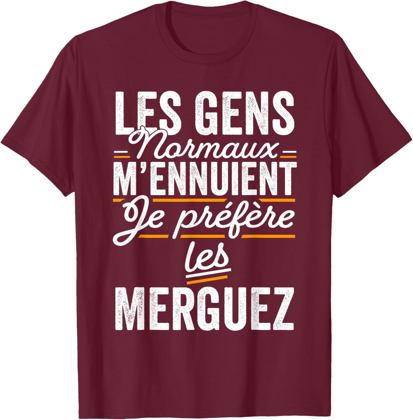 I Prefer The Merguez Funny Gift Merguez , Black, S T-Shirt - T-Shirt | Maroon