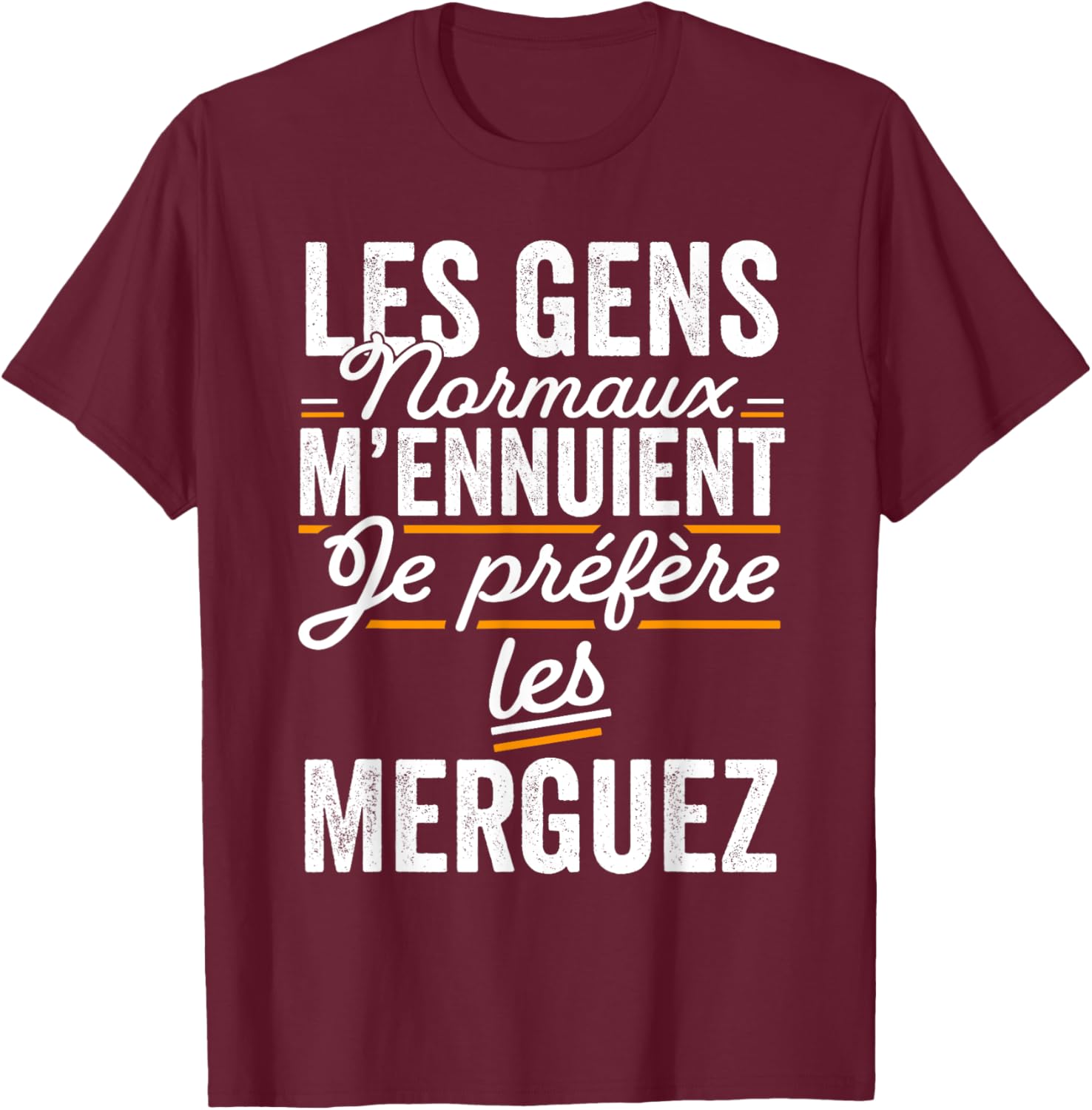 I Prefer The Merguez Funny Gift Merguez , Black, S T-Shirt - T-Shirt | Maroon
