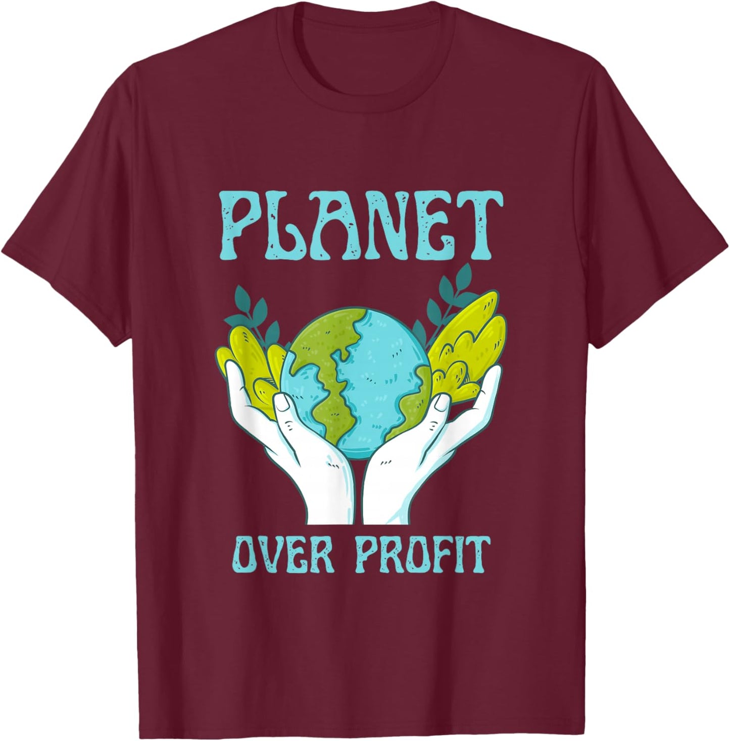 Planet Over Profit Climate Change Earth Day Global Warming T-Shirt - T-Shirt | Maroon