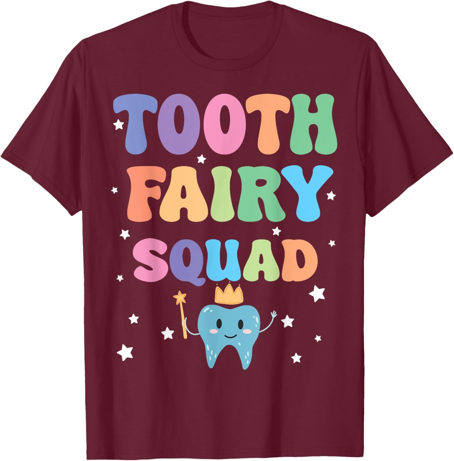 Cute Tooth Fairy Squad Matching for Dentist Dental Assistant T-Shirt - T-Shirt | Maroon