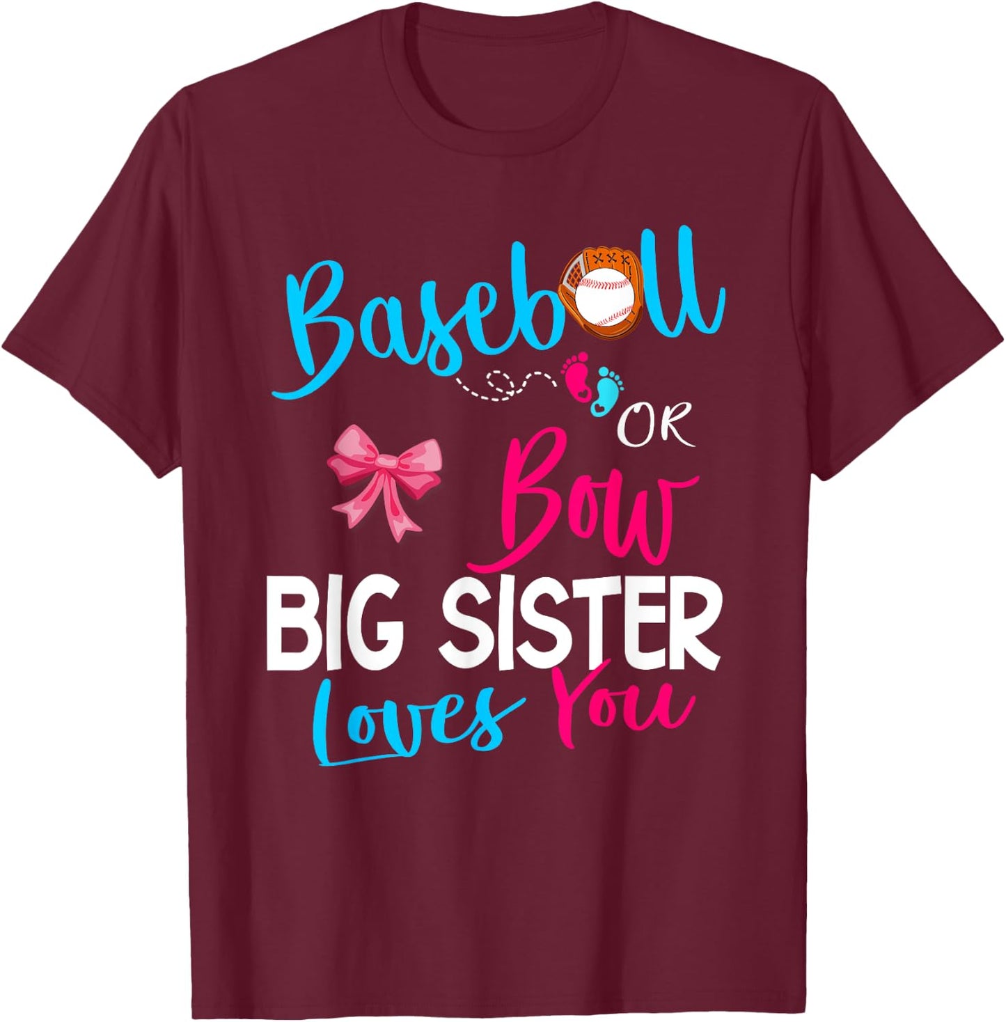 Baseball Gender Reveal-Baseball or Bow Big Sister Loves You T-Shirt - T-Shirt | Maroon