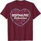 Ophthalmic Technician Appreciation Heart Ophthalmic Tech T-Shirt - T-Shirt | Maroon