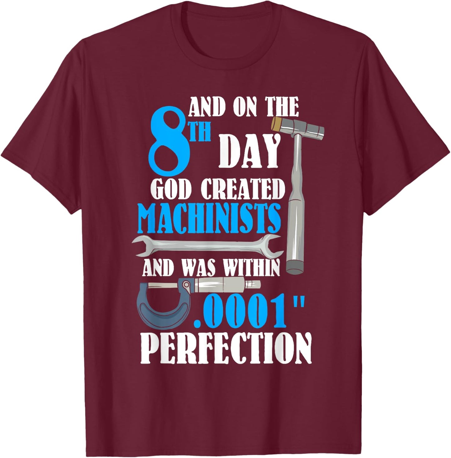 Cool Creation Of Machinists Funny CNC Machinist Gift T-Shirt - T-Shirt | Maroon
