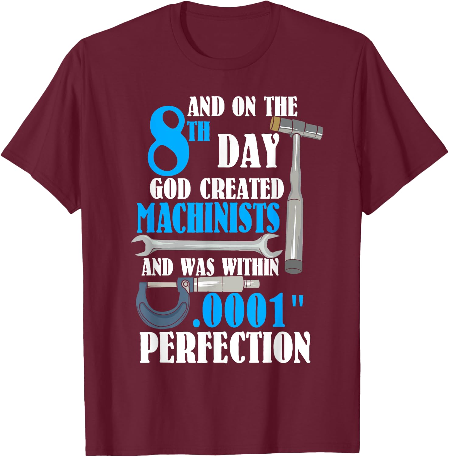 Cool Creation Of Machinists Funny CNC Machinist Gift T-Shirt - T-Shirt | Maroon