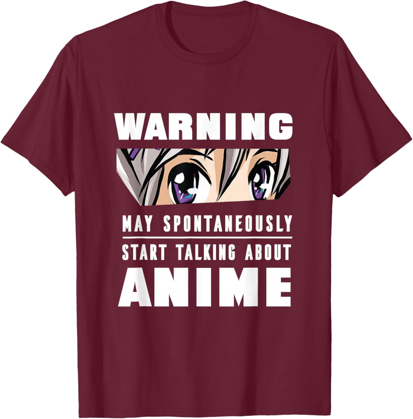 May Spontaneously Talk About Anime l Funny Anime Lover Gift T-Shirt - T-Shirt | Maroon