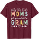 Best Moms Get Promoted To Gram To Be Future Gram Grandma T-Shirt - T-Shirt | Maroon