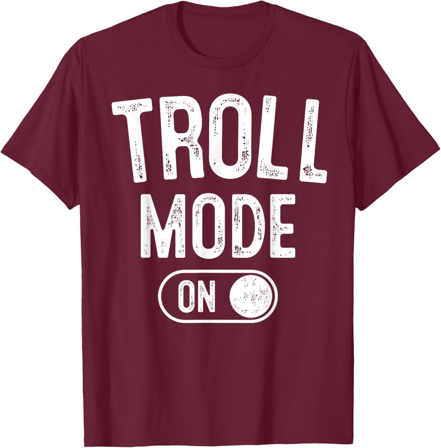 Troll Mode On Costume Funny Folklore Gift Dragons Fantasy Lo T-Shirt - T-Shirt | Maroon