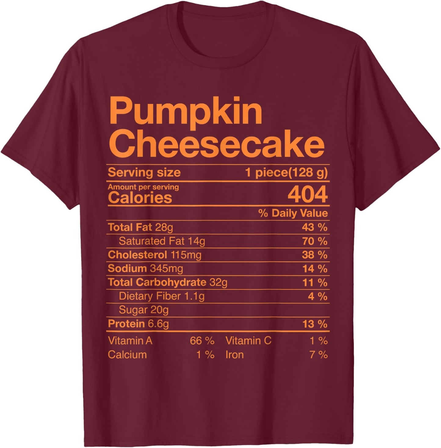 Pumpkin Cheesecake Nutrition Facts Thanksgiving Turkey Day T-Shirt - T-Shirt | Maroon