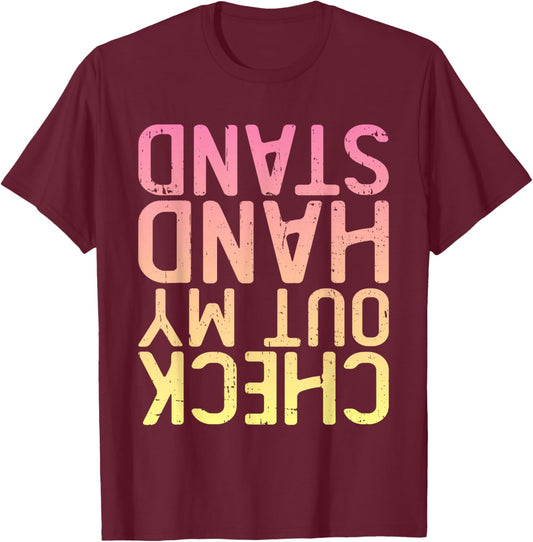 Funny Gymnastics - Check Out My Handstand T-Shirt - T-Shirt | Maroon