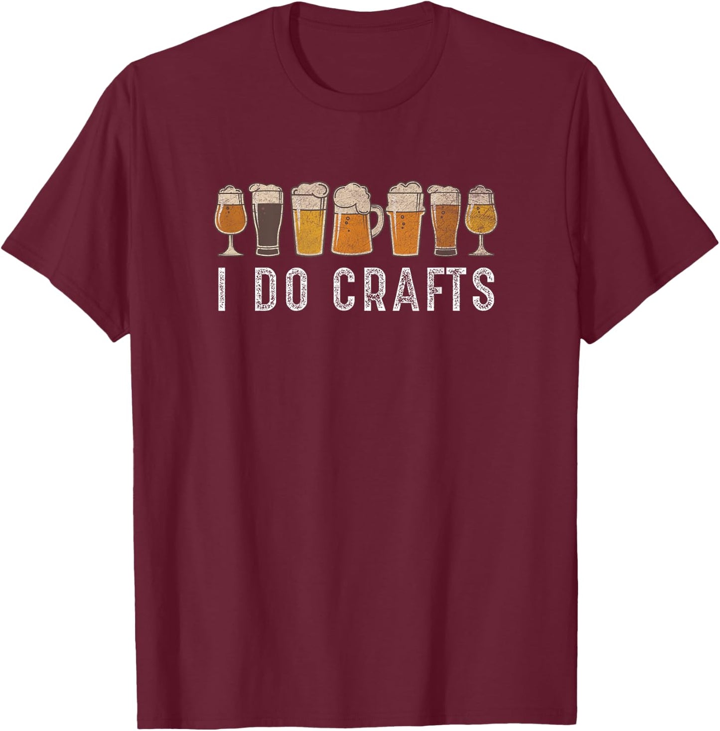 Craft Beer Vintage I Do Crafts Home Brew Art T-Shirt - T-Shirt | Maroon