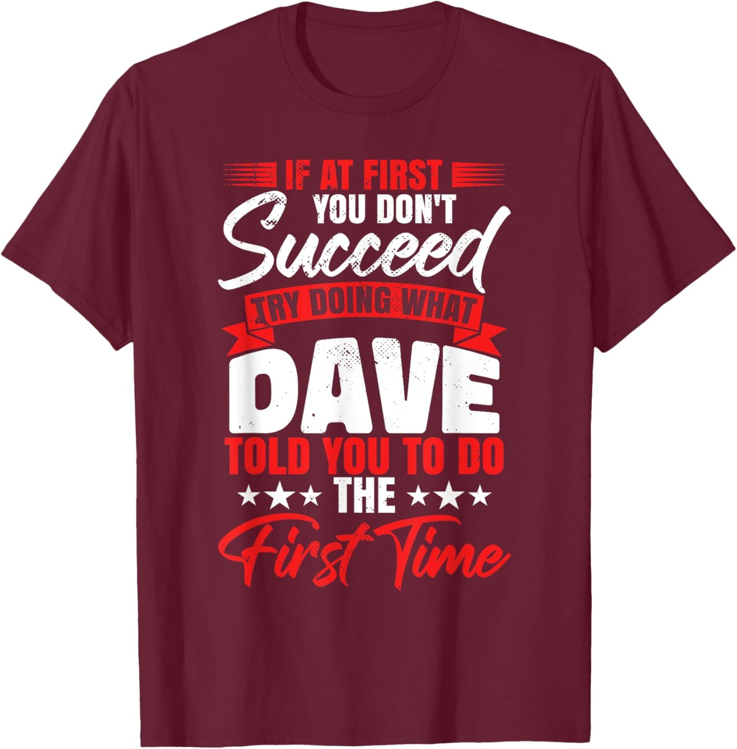 Funny Dave Joke David T-Shirt - T-Shirt | Maroon