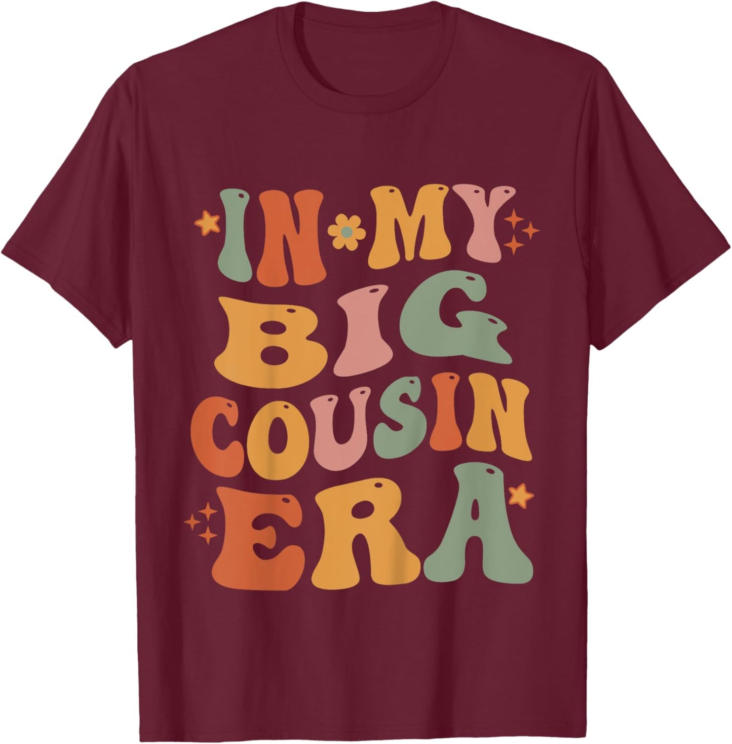 In My Big Cousin Era Funny Cousin Kleinkind Kid T-Shirt - T-Shirt | Maroon