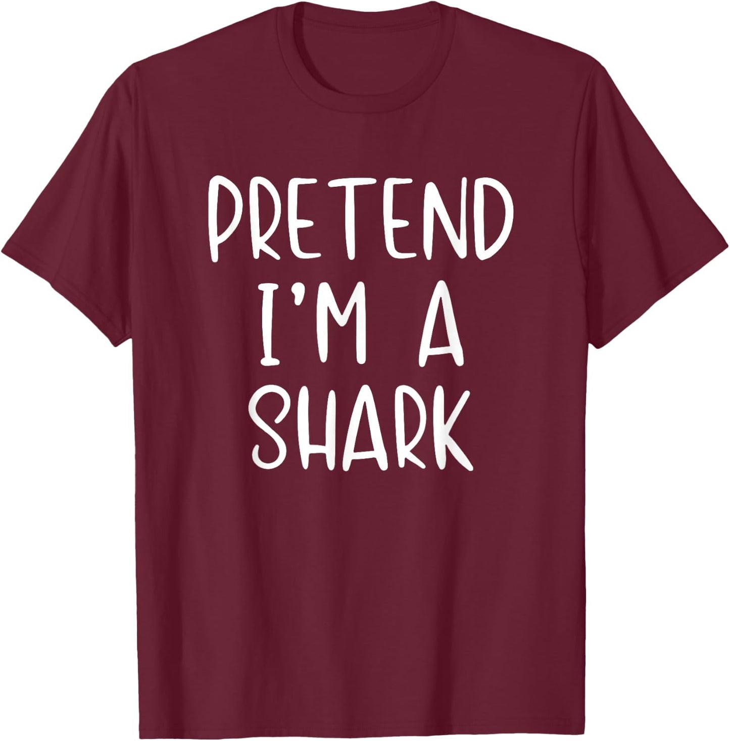 Pretend I'm A Shark Costume Halloween Funny Simple Adult Kid T-Shirt - T-Shirt | Maroon