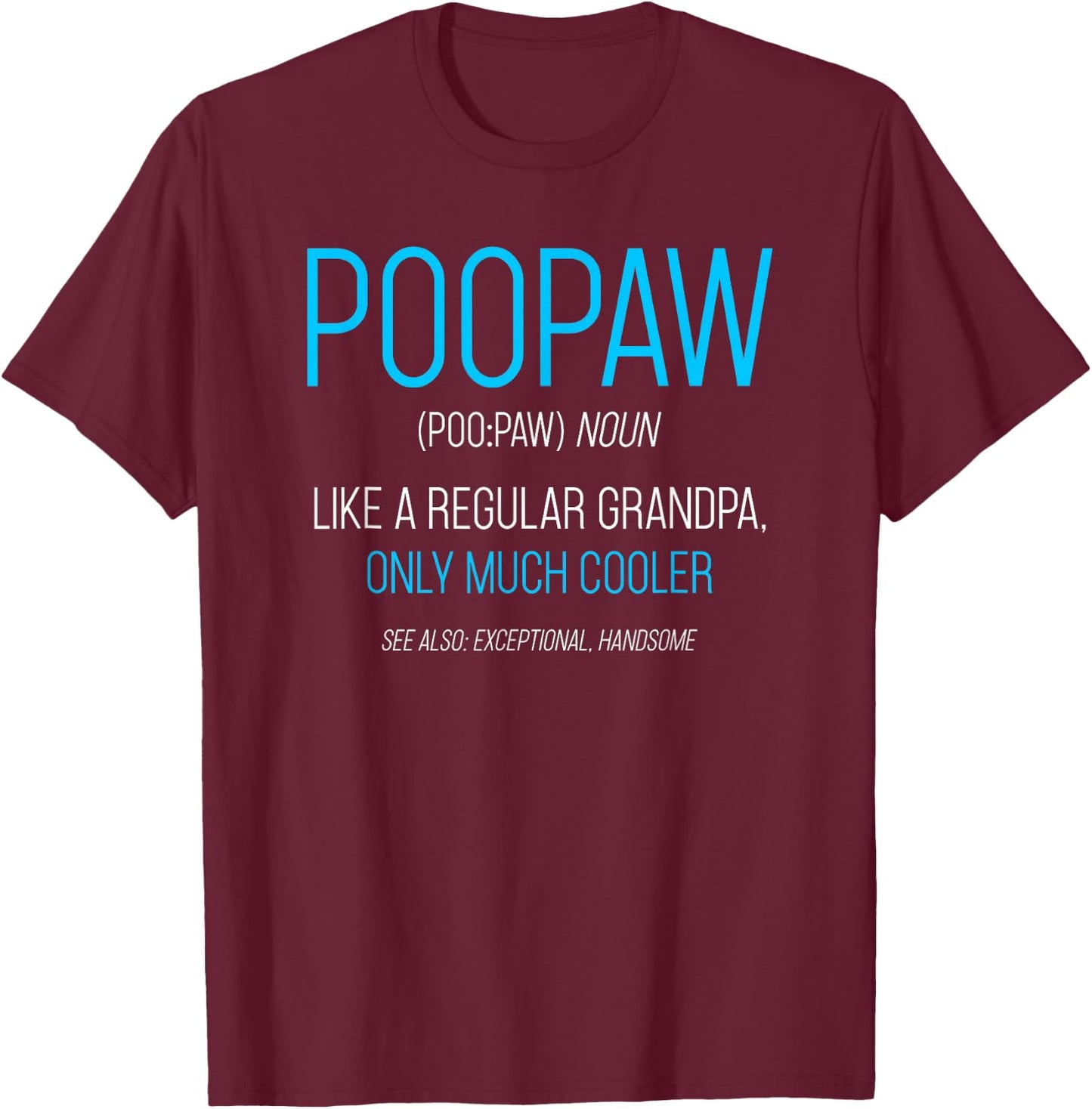 Poopaw Design: Like A Regular Grandpa Definition Cooler T-Shirt - T-Shirt | Maroon