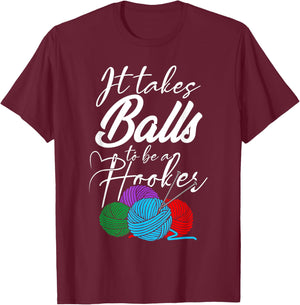 It Takes Balls To Be A Hooker Crochet All Day Boho T-Shirt - T-Shirt | Maroon