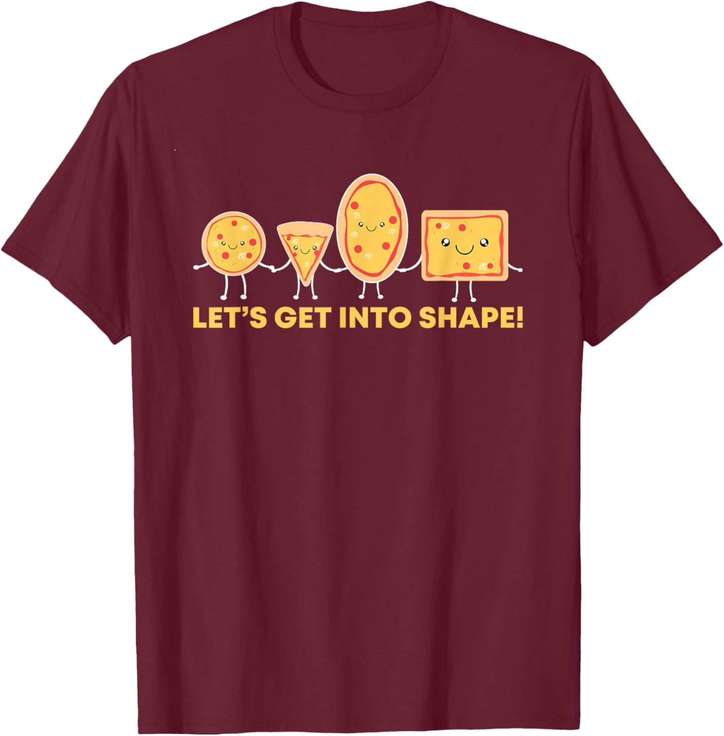 Let's Get Into Shape Fitness Pizza Workout Eating Pizza T-Shirt - T-Shirt | Maroon