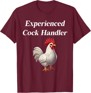 Funny Chicken Experienced Cock Handler T-Shirt - T-Shirt | Maroon