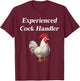 Funny Chicken Experienced Cock Handler T-Shirt - T-Shirt | Maroon
