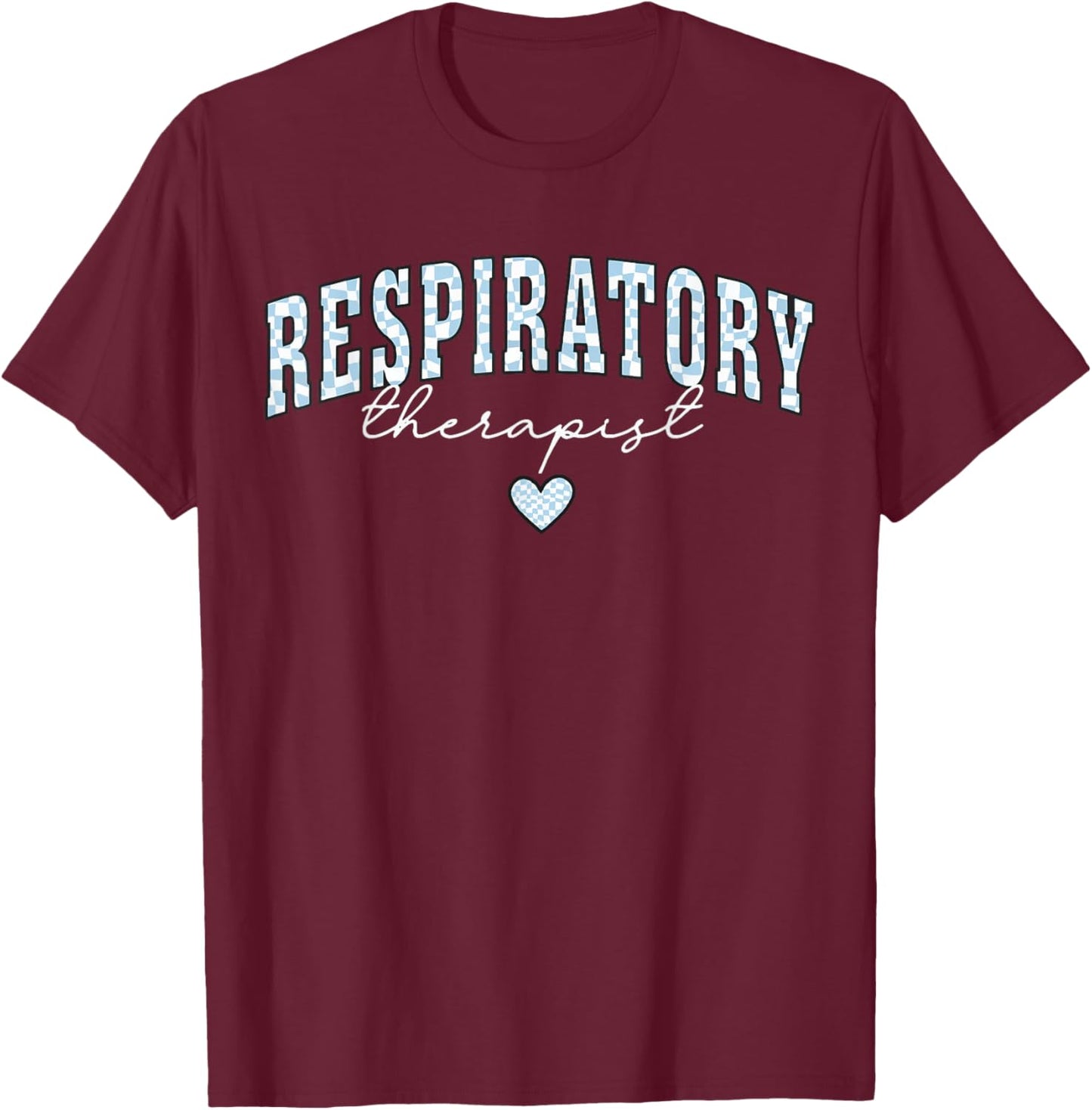 Respiratory Therapist Healthcare Rt Therapy Worker Medical T-Shirt - T-Shirt | Maroon