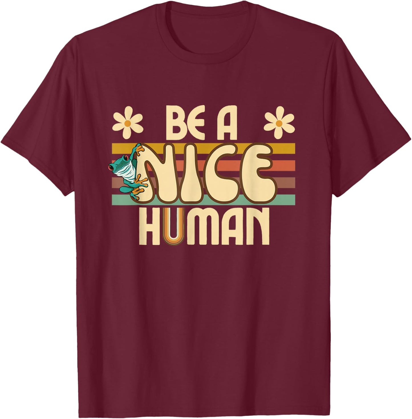 Be A Nice Human Retro Kindness T-Shirt - T-Shirt | Maroon