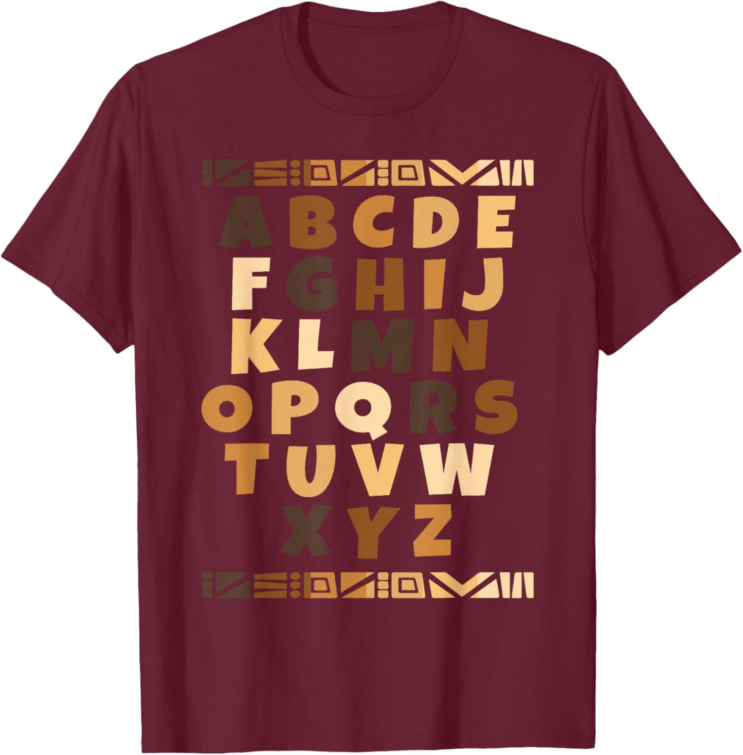Melanin Alphabet Black History Month BLM Teachers Students Men Women Girls Kids T-Shirt - T-Shirt | Maroon