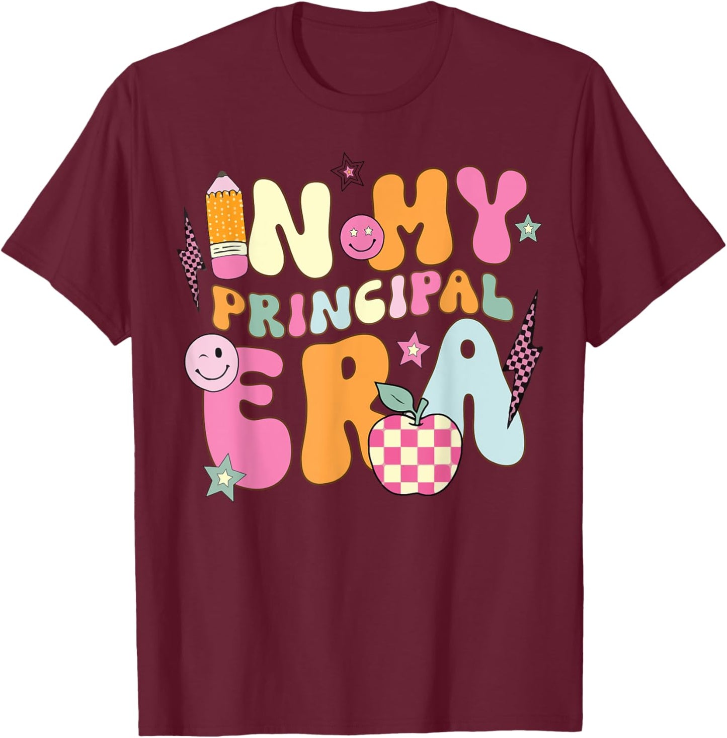 In My Principal Era Back To School First Day T-Shirt - T-Shirt | Maroon