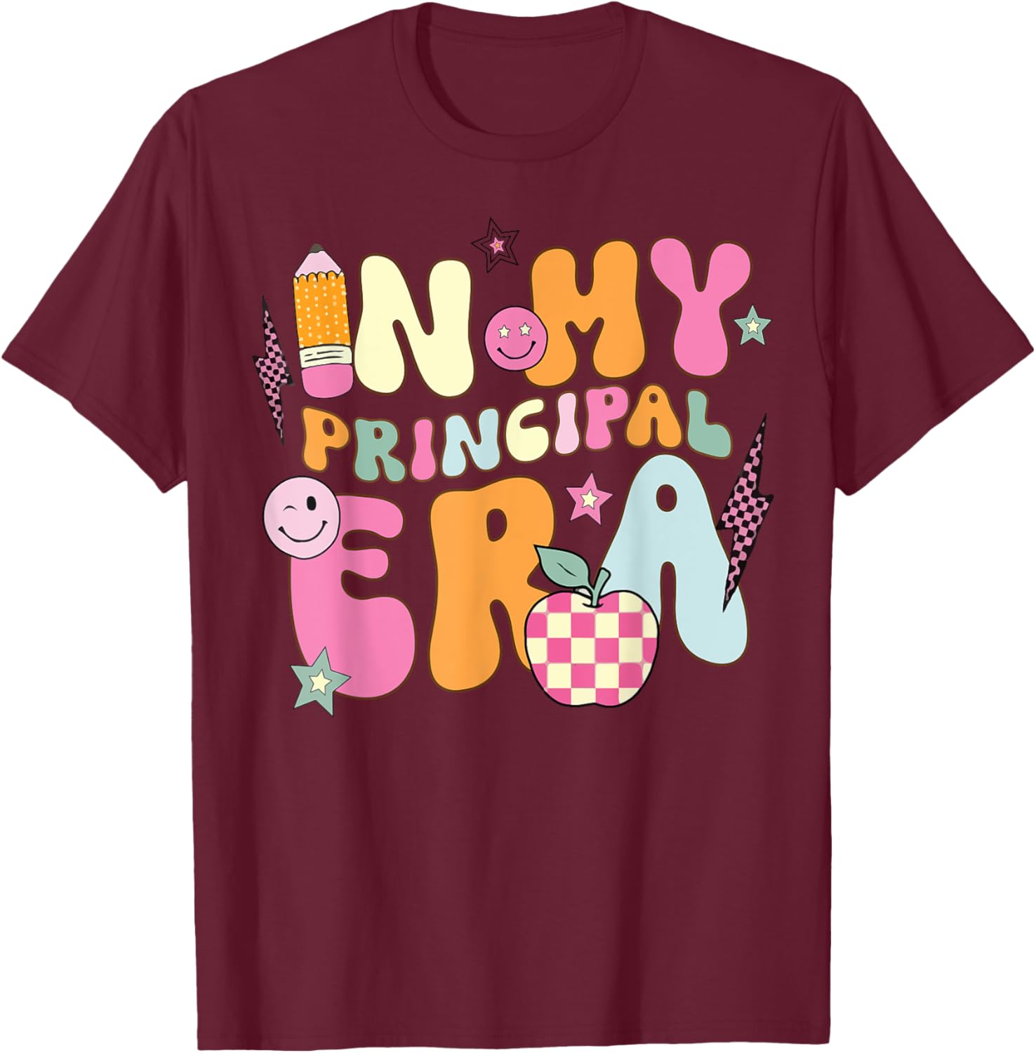 In My Principal Era Back To School First Day T-Shirt - T-Shirt | Maroon