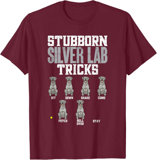 Silver Labrador Retriever Stubborn Silver Lab Tricks T-Shirt - T-Shirt | Maroon