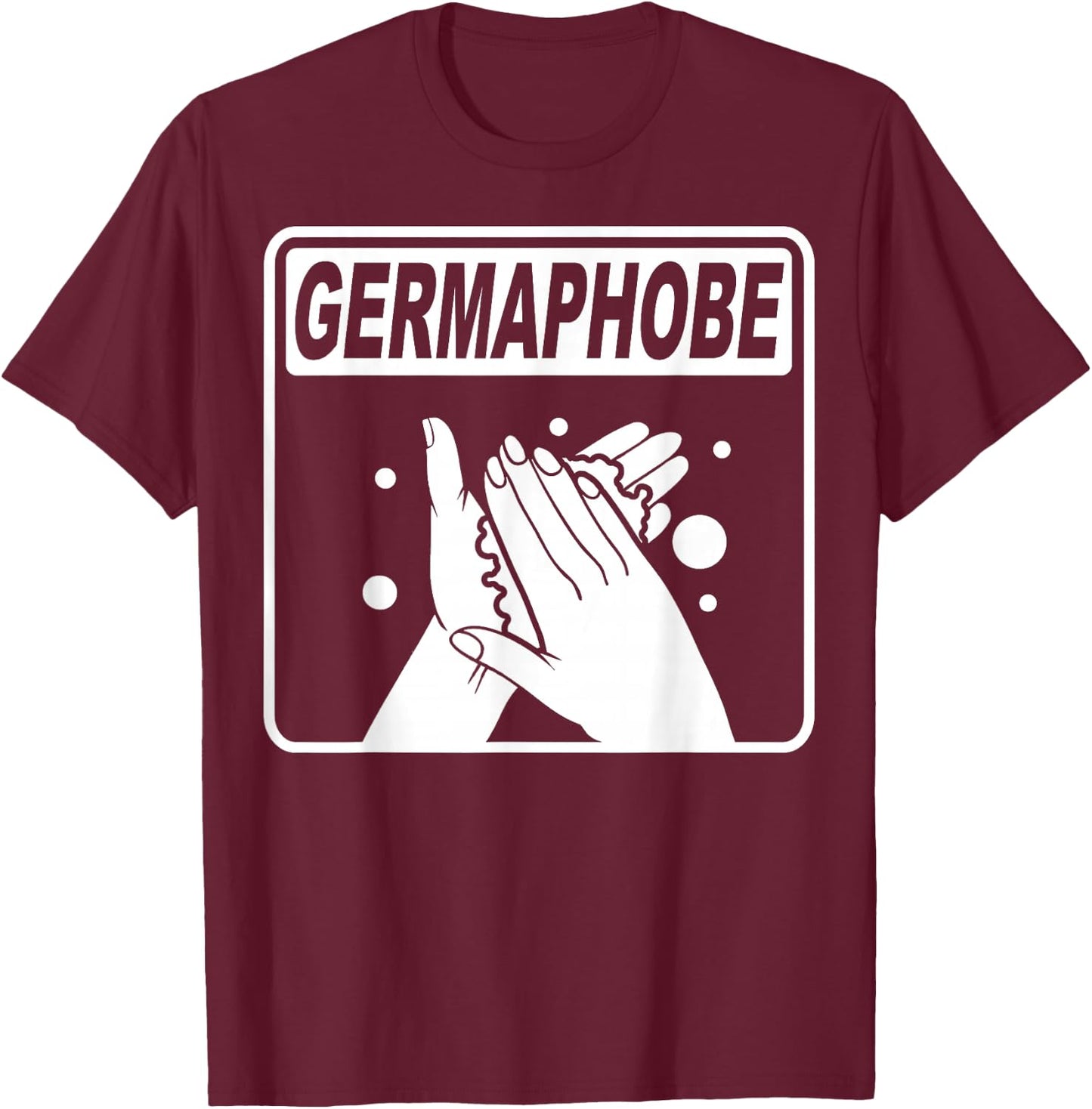 Germaphobe Gifts Men Women Kids Funny Germaphobe T-Shirt - T-Shirt | Maroon