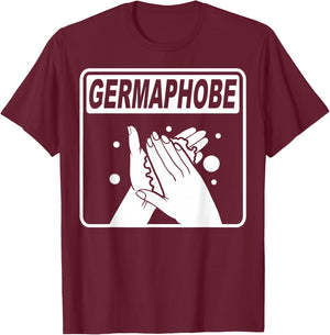 Germaphobe Gifts Men Women Kids Funny Germaphobe T-Shirt - T-Shirt | Maroon