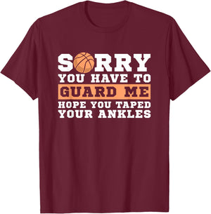Basketball Point Guard - Sorry You Have to Guard Me T-Shirt - T-Shirt | Maroon