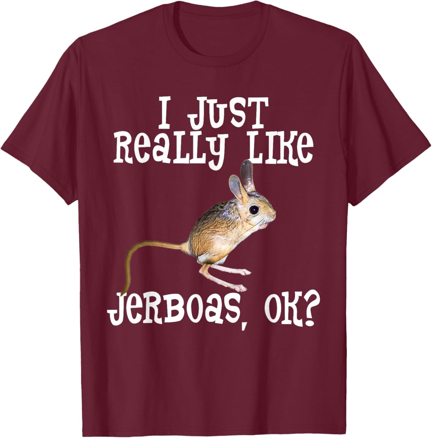 Jerboa Gifts Men Women Kid Girl Really Like Jebroas T-Shirt - T-Shirt | Maroon