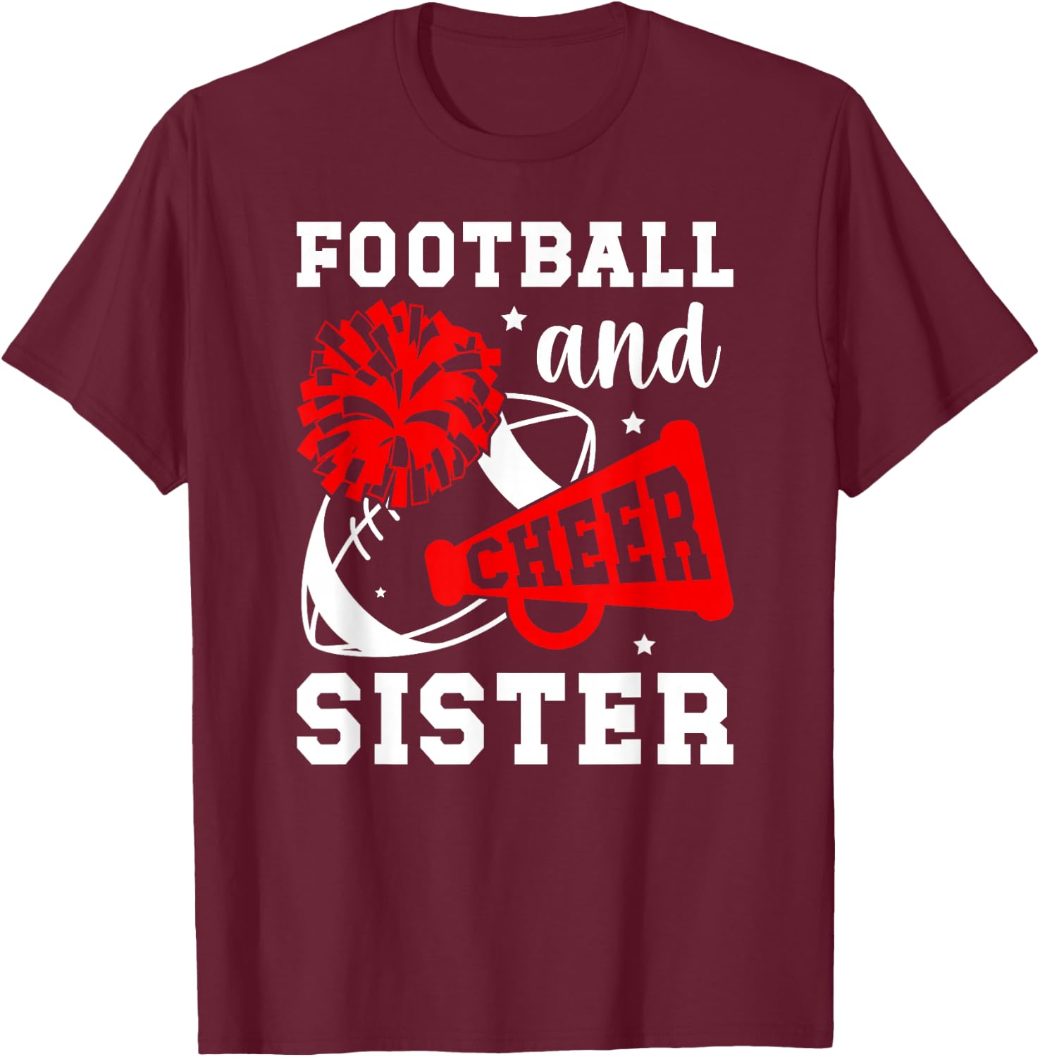 Football And Cheer Sister Football & Cheerleading Sister T-Shirt - T-Shirt | Maroon