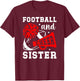 Football And Cheer Sister Football & Cheerleading Sister T-Shirt - T-Shirt | Maroon