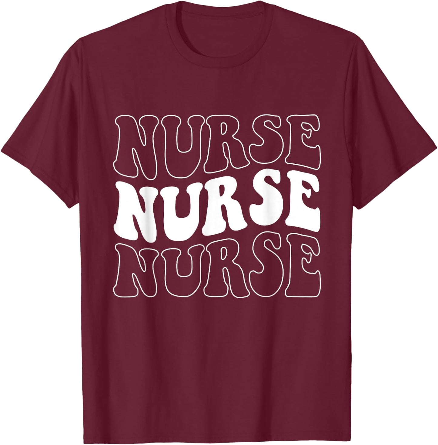 Groovy Nurse Shirt Women School Nurse RN ICU ER Pediatric T-Shirt - T-Shirt | Maroon